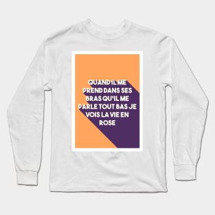 Edith Piaf Quotes Long Sleeve T-Shirt